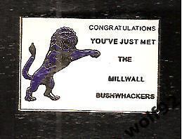 Знак Милуолл Англия (7) / Millwall Bushwhackers / 2000-е гг.