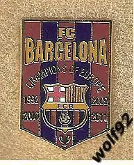 Знак Барселона Испания(6) /FC Barcelona Champions of Europe 1992,06,09,11 /2012
