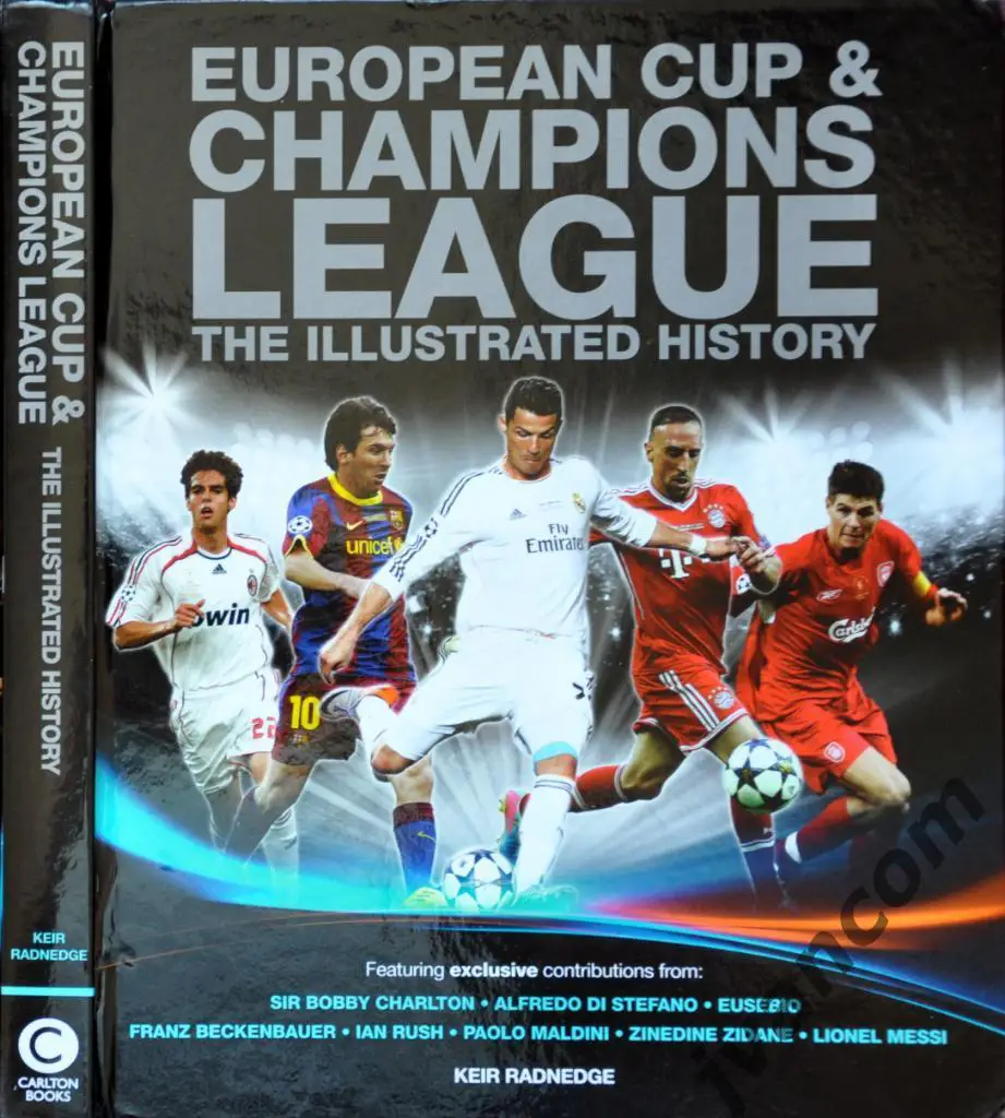 Кубок Европы и Лига Чемпионов: Иллюстрированная история, 1956 - 2015.