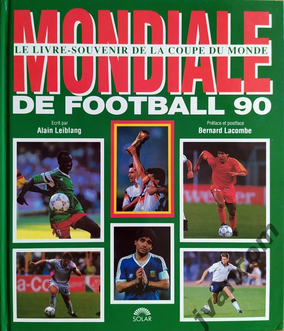 Mondiale de Football - 90. Кубок Мира по футболу в Италии, 1990 год.