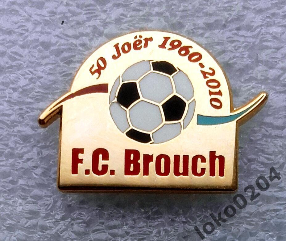Знак - FC BROUCH , 1960-2010 - Люксембург.