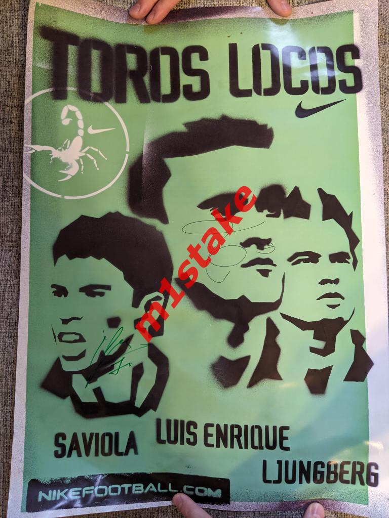Плакат Toros Locos Луис Энрике - Хавьер Савиола - Фредрик Юнгберг с автографами