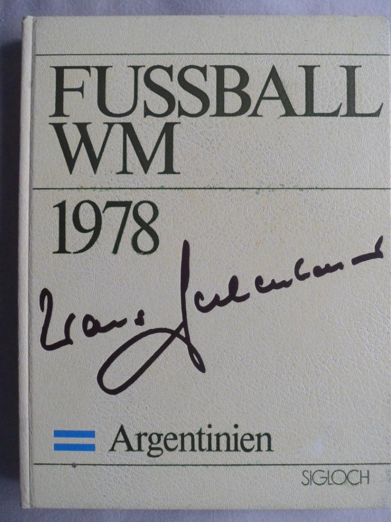 Ф.Беккенбауэр-фотоальбом Чемпионат мира по футболу 1978 (с фото команд)+автограф