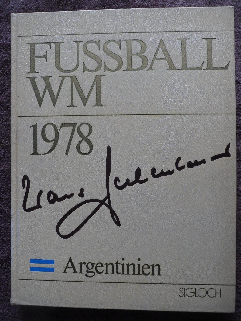 Ф.Беккенбауэр - фотоальбом Чемпионат мира по футболу 1978 (фото команд)+автограф
