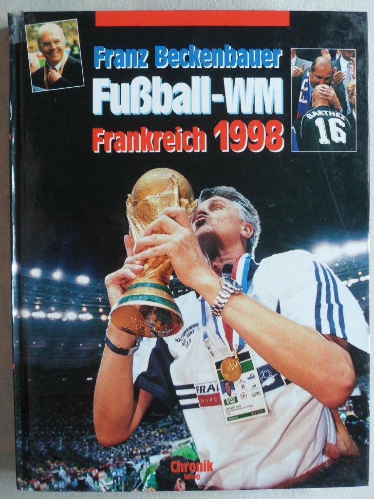 фотоальбом Ф.Беккенбауер - Чемпионат мира по футболу 1998 (с фото всех команд).