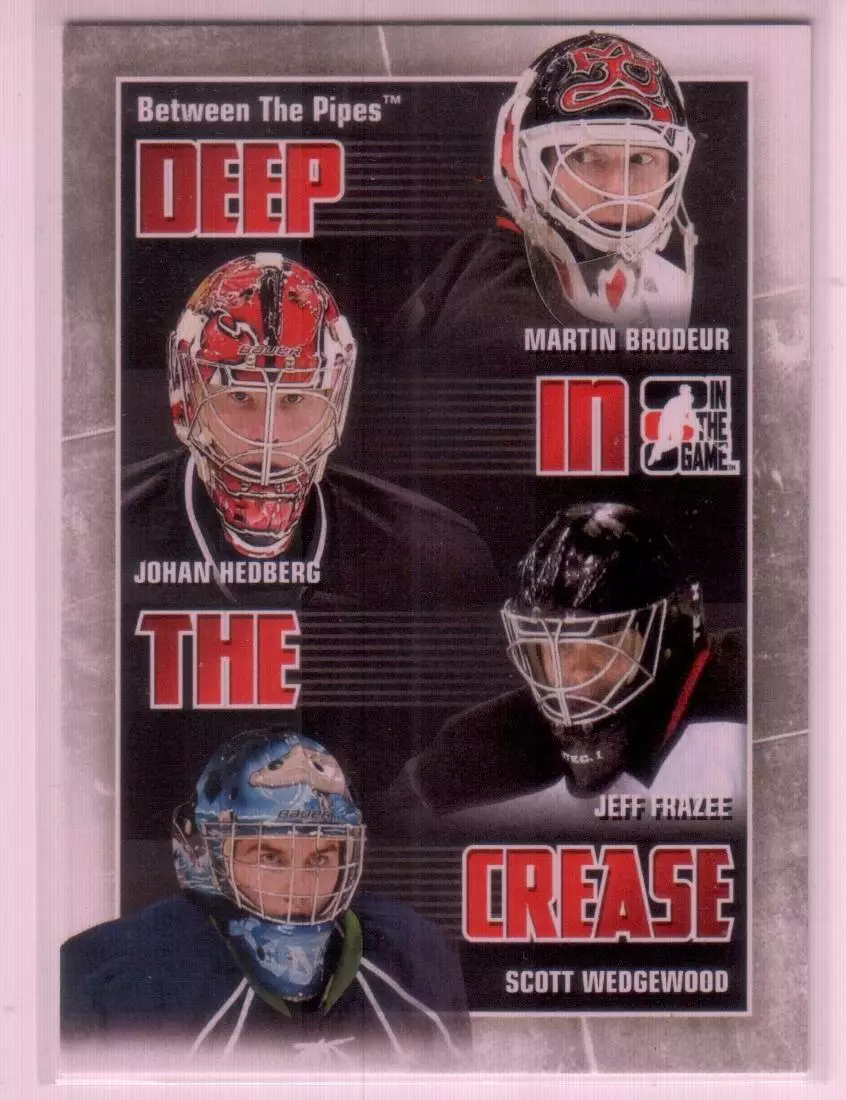 2010-11BetweenThe Pipes Deep In The Crease#DC17 Brodeur/Hedberg/Frazee/Wedgewood