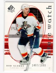 2005-06 SP Authentic #262 Rob Globke RC 1407\1999