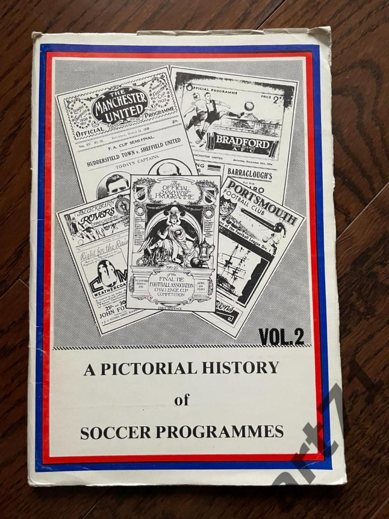 A pictorial history of soccer programmes. Vol.2, 100 стр.