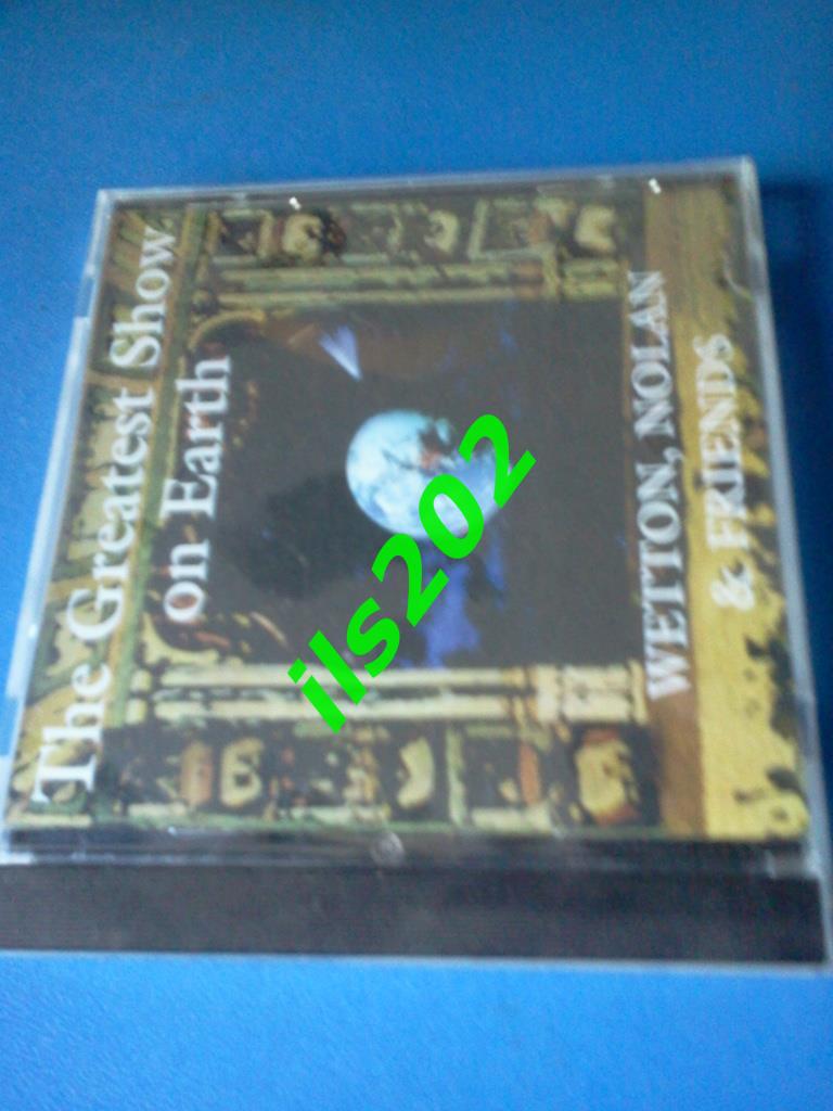 CD-диск WETTON, NOLAN & FRIENDS = The Greatest Show On Earth =