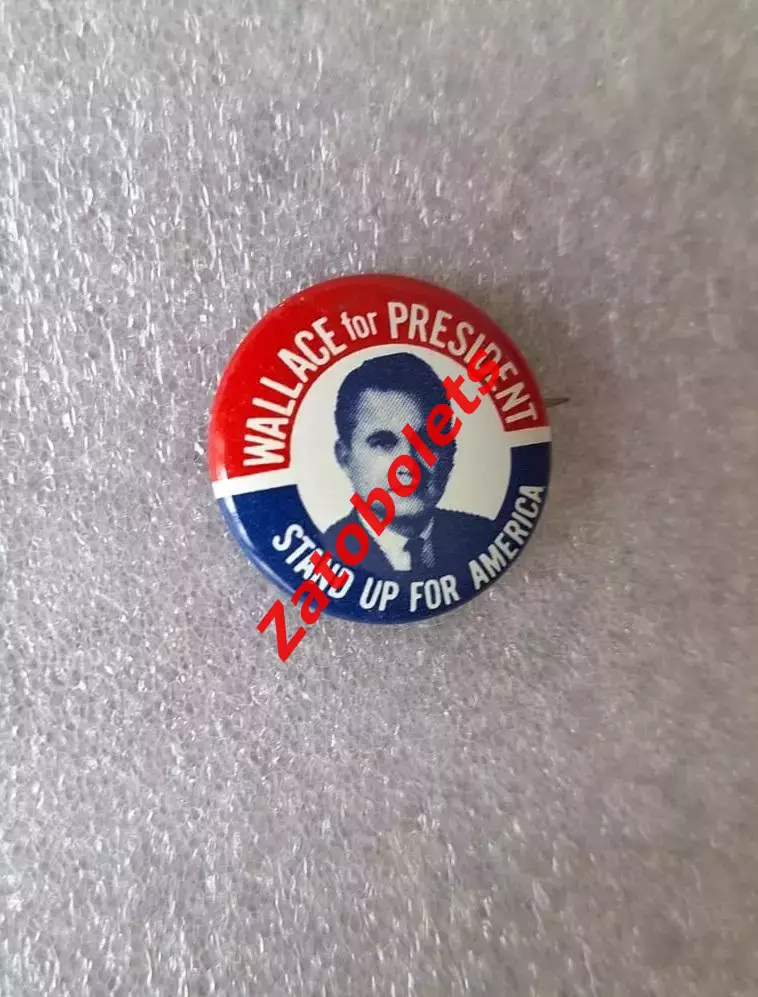 Президентский значок Джордж Уоллес 1972