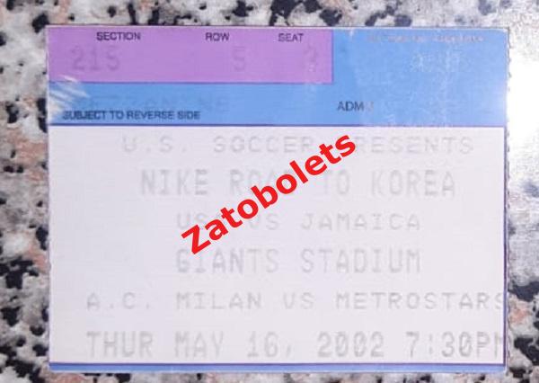 Билет Милан Италия-Метростарс + США-Ямайка 2002 / Milan-Metrostars + USA-Jamaica