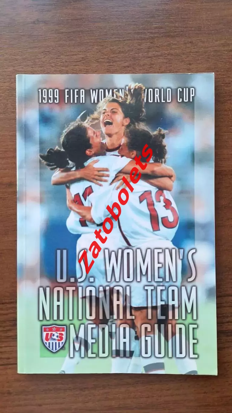 Официальный гид Сборной США Чемпионат Мира 1999 США Женщины