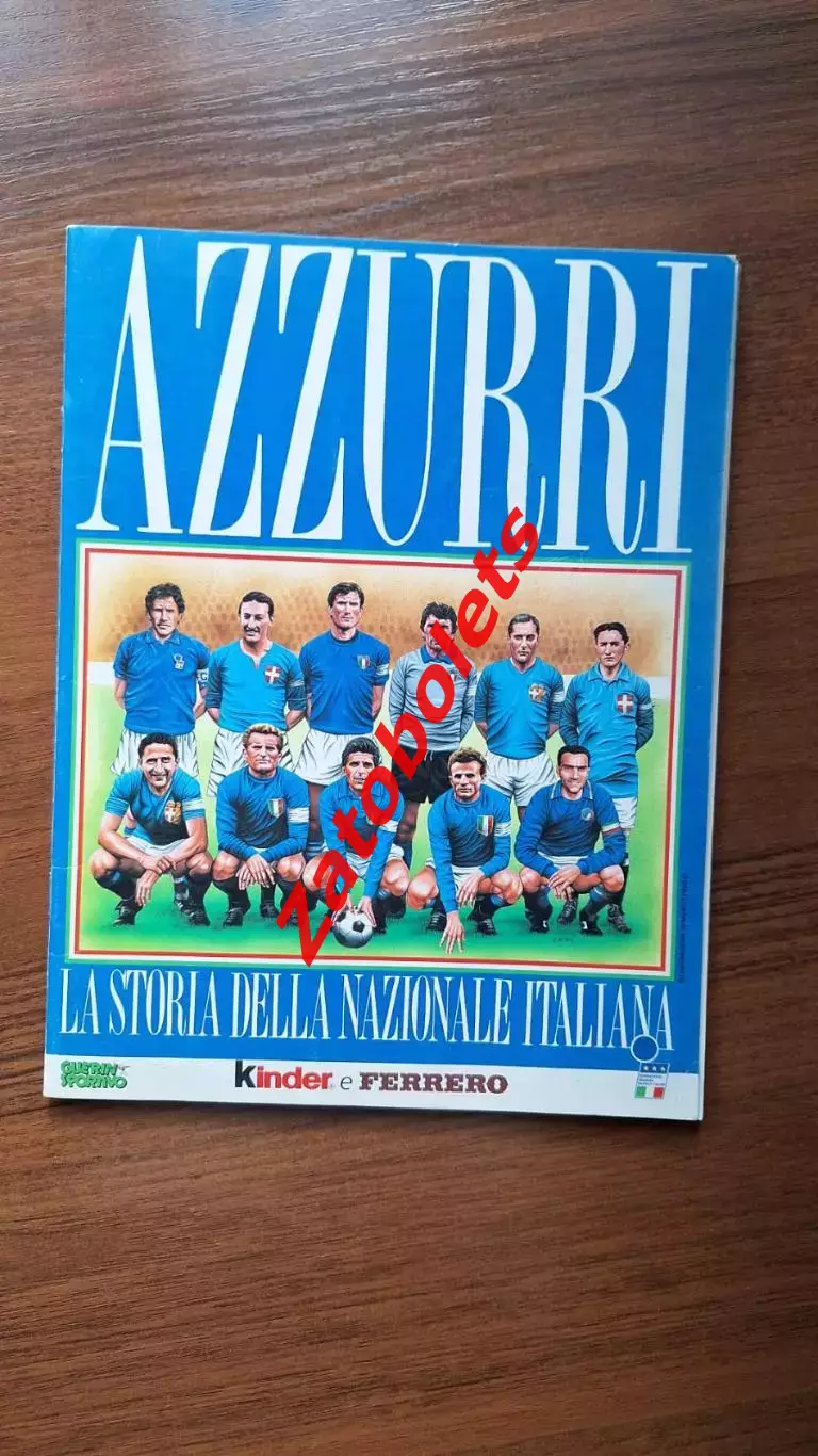 Альбом AZZURRI с наклейками игроков сборной Италии 1910 - 1994 Guerin Sportivo