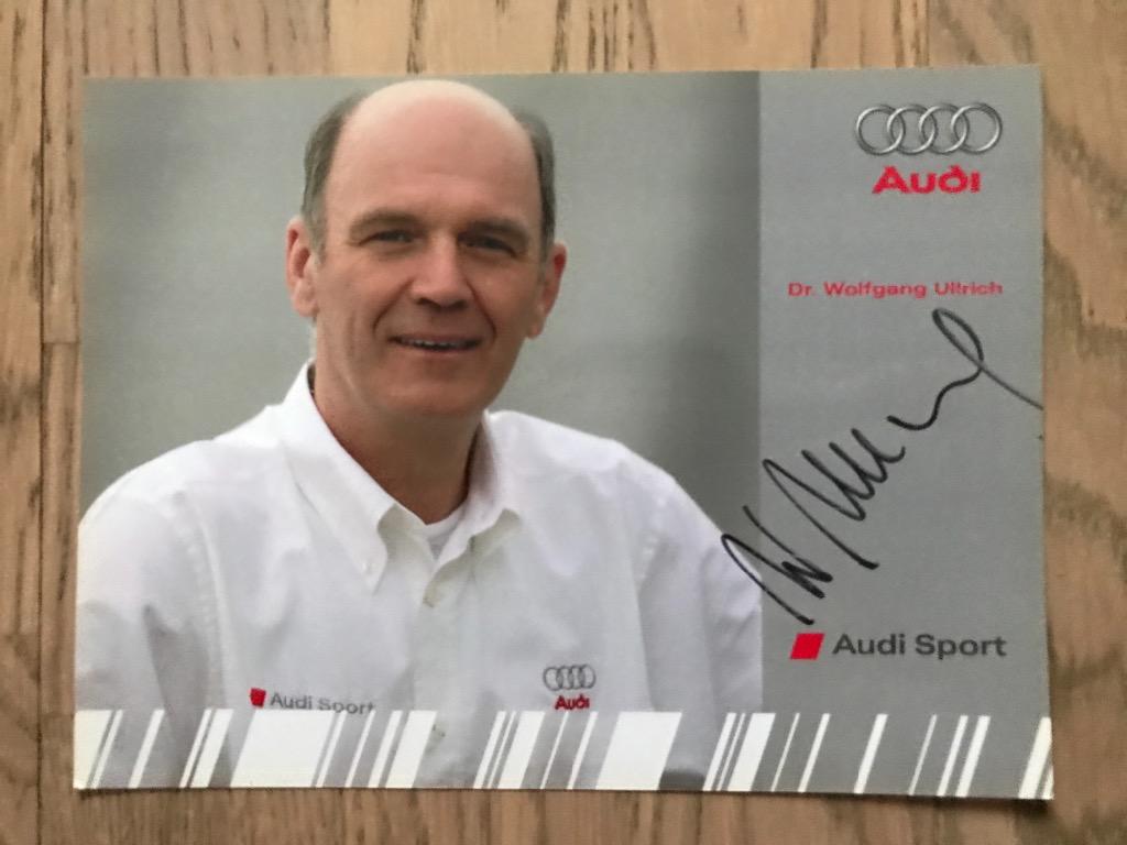 Автограф Dr. Wolfgang Ullrich / Audi Sport