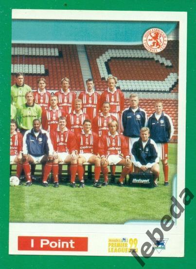Английская премьер лига 1999 г. № 339 . Миддлсбро.( Middlesbrugh ) Команда.