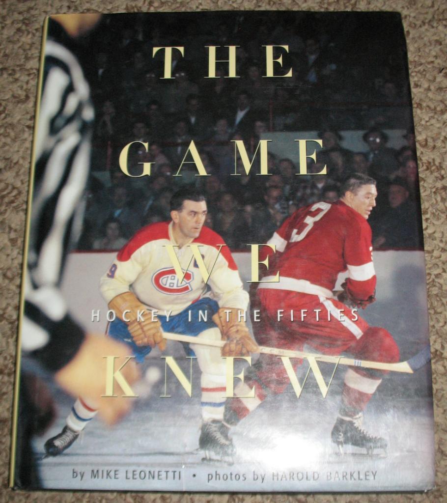 The Game We Knew. Hockey in the Fifties. (NHL)