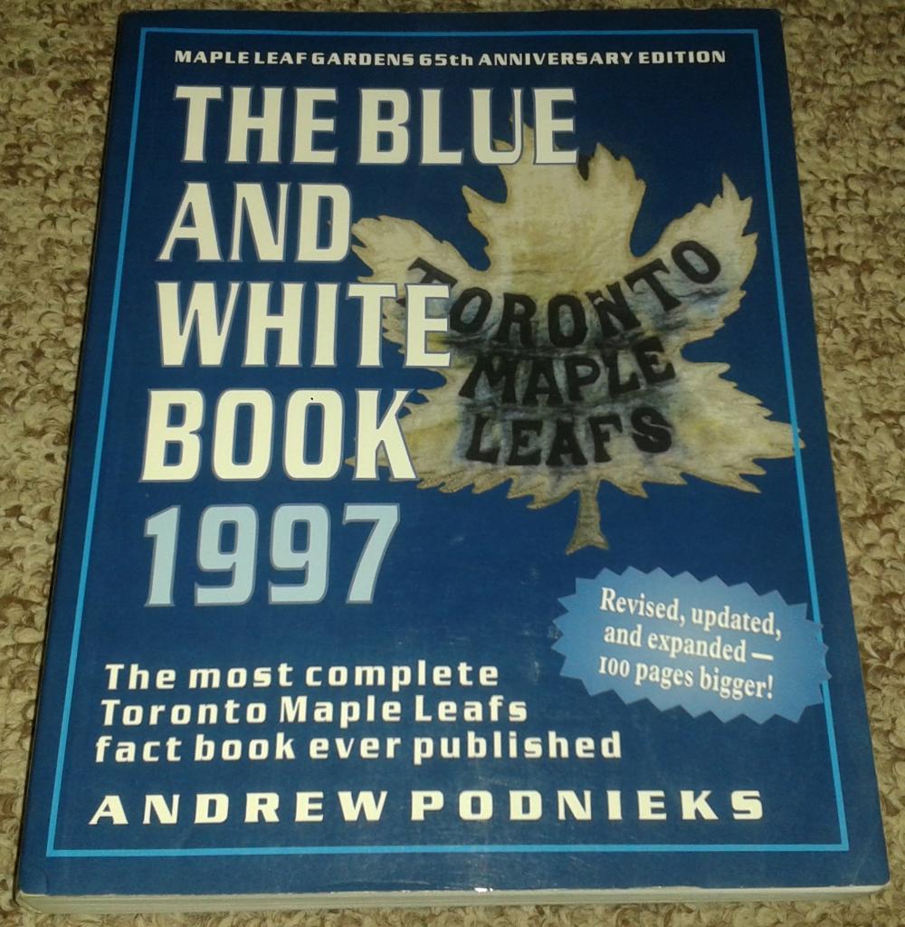The Blue and White Book. The Complete Toronto Maple Leafs Fact Book (1997, NHL)