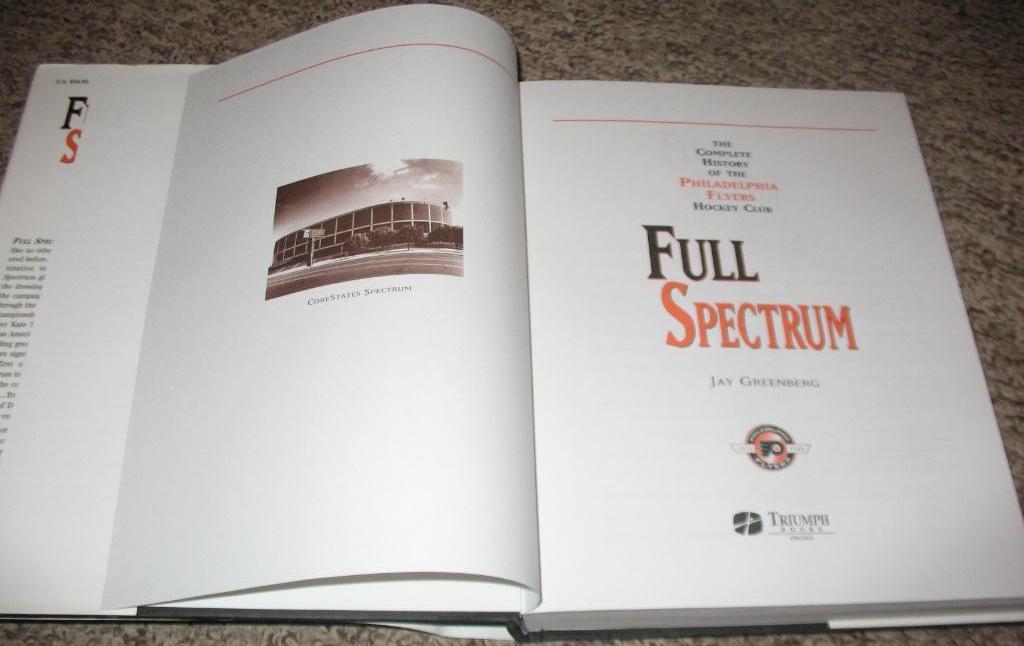 Full Spectrum. The Complete History of the Philadelphia Flyers Hockey Club (NHL) 2