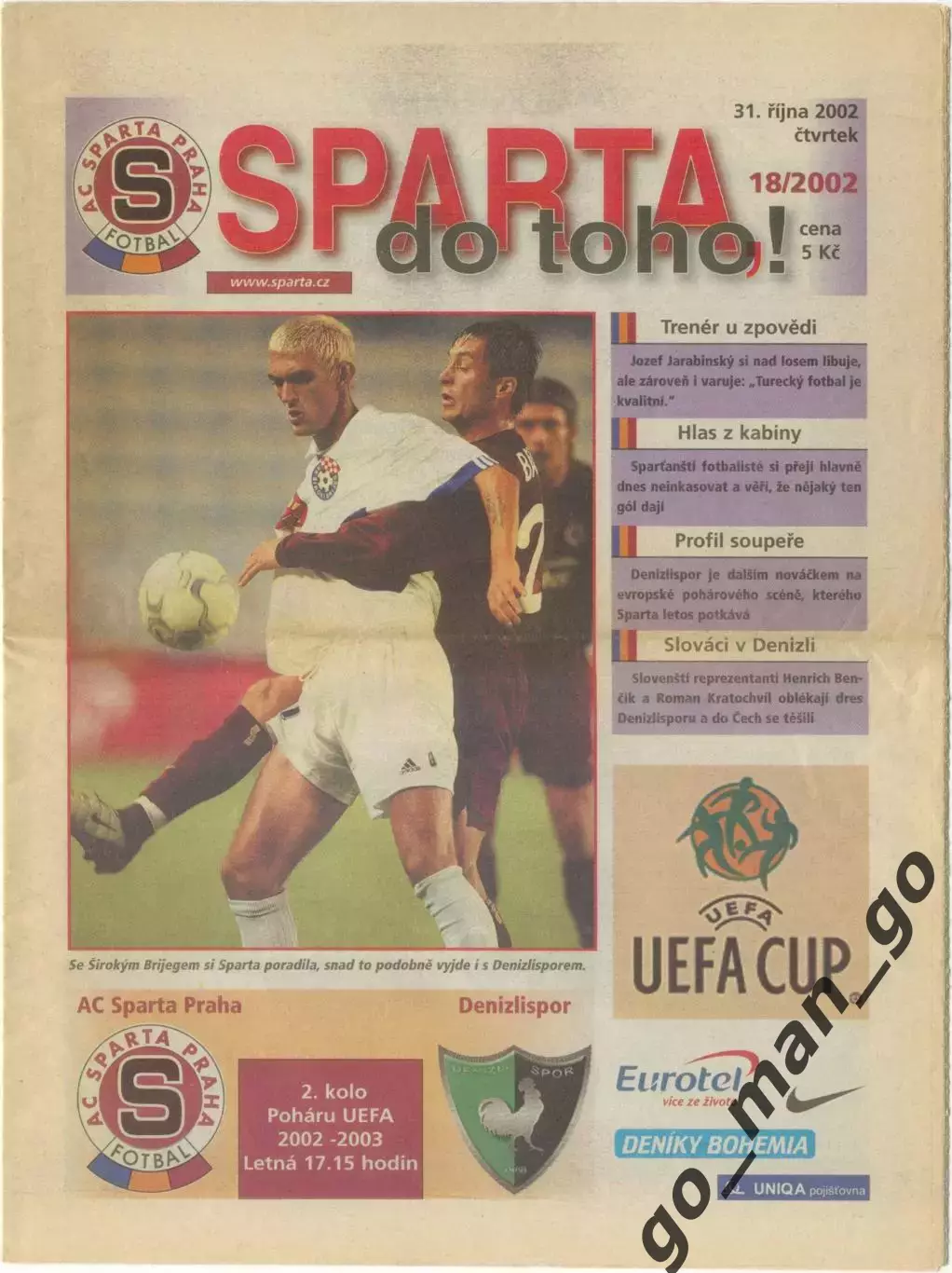 СПАРТА Прага Чехия – ДЕНИЗЛИСПОР Турция 31.10.2002, кубок УЕФА, второй раунд.