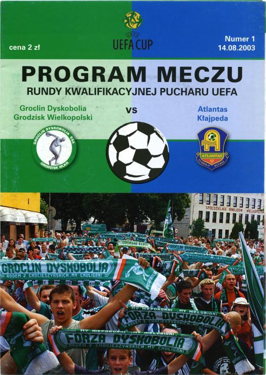 ГРОЦЛИН ДИСКОБОЛИЯ – АТЛАНТАС Клайпеда 14.08.2003, кубок УЕФА.