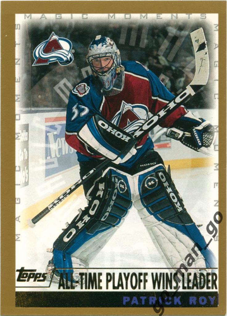 Patrick Roy (Colorado Avalanche). Topps NHL 1999-2000, Magic Moments, № 284.